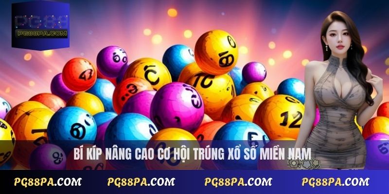 Xổ Số Miền Nam Hôm Nay - Kết Quả Nhanh & Dò Vé Miễn Phí 4 Bí kíp nâng cao cơ hội trúng xổ số miền Nam