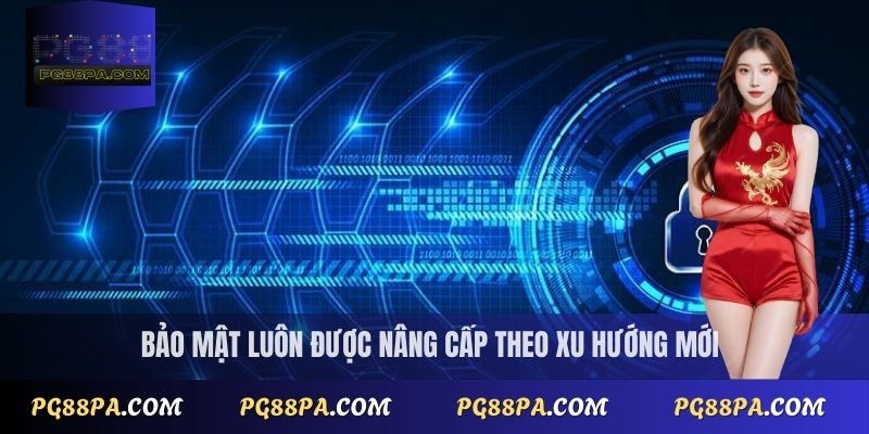 Bảo mật luôn được nâng cấp theo xu hướng mới