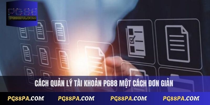 Câu Hỏi Thường Gặp PG88 1 Cách quản lý tài khoản PG88 một cách đơn giản