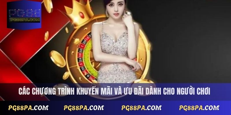 Giới thiệu PG88 3 Các chương trình khuyến mãi và ưu đãi dành cho người chơi