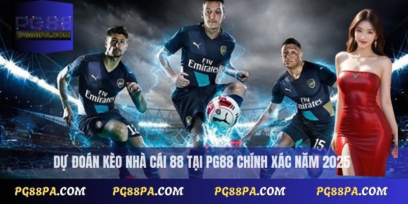 Kèo nhà cái 88: Đánh giá nhà cái và các loại kèo phổ biến 3 Dự đoán kèo nhà cái 88 tại PG88 chính xác năm 2025