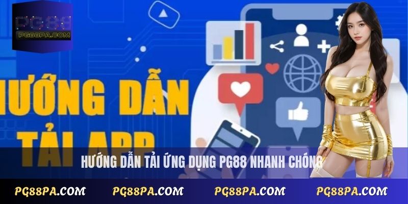 Tải App PG88 Mới Nhất 2025 – Hướng Dẫn Cài Đặt Chi Tiết 1 Tải App PG88