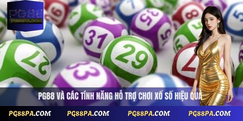 Xổ Số Miền Nam Hôm Nay - Kết Quả Nhanh & Dò Vé Miễn Phí 3 PG88 và các tính năng hỗ trợ chơi xổ số hiệu quả