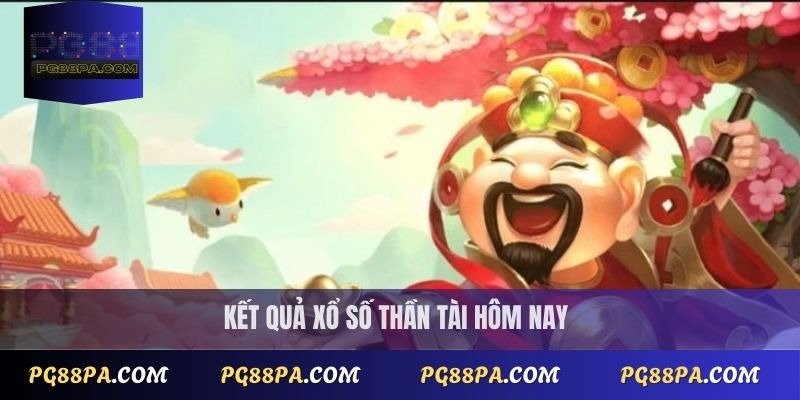 Xổ số Thần Tài hôm nay - Kết quả mới nhất nhanh và tiện lợi 1 Xổ số Thần Tài hôm nay
